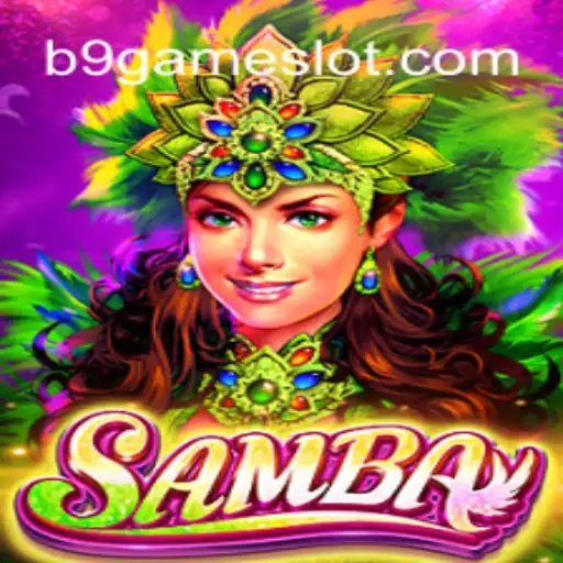 Exploring the Vibrant World of Samba: The Captivating B9 Game